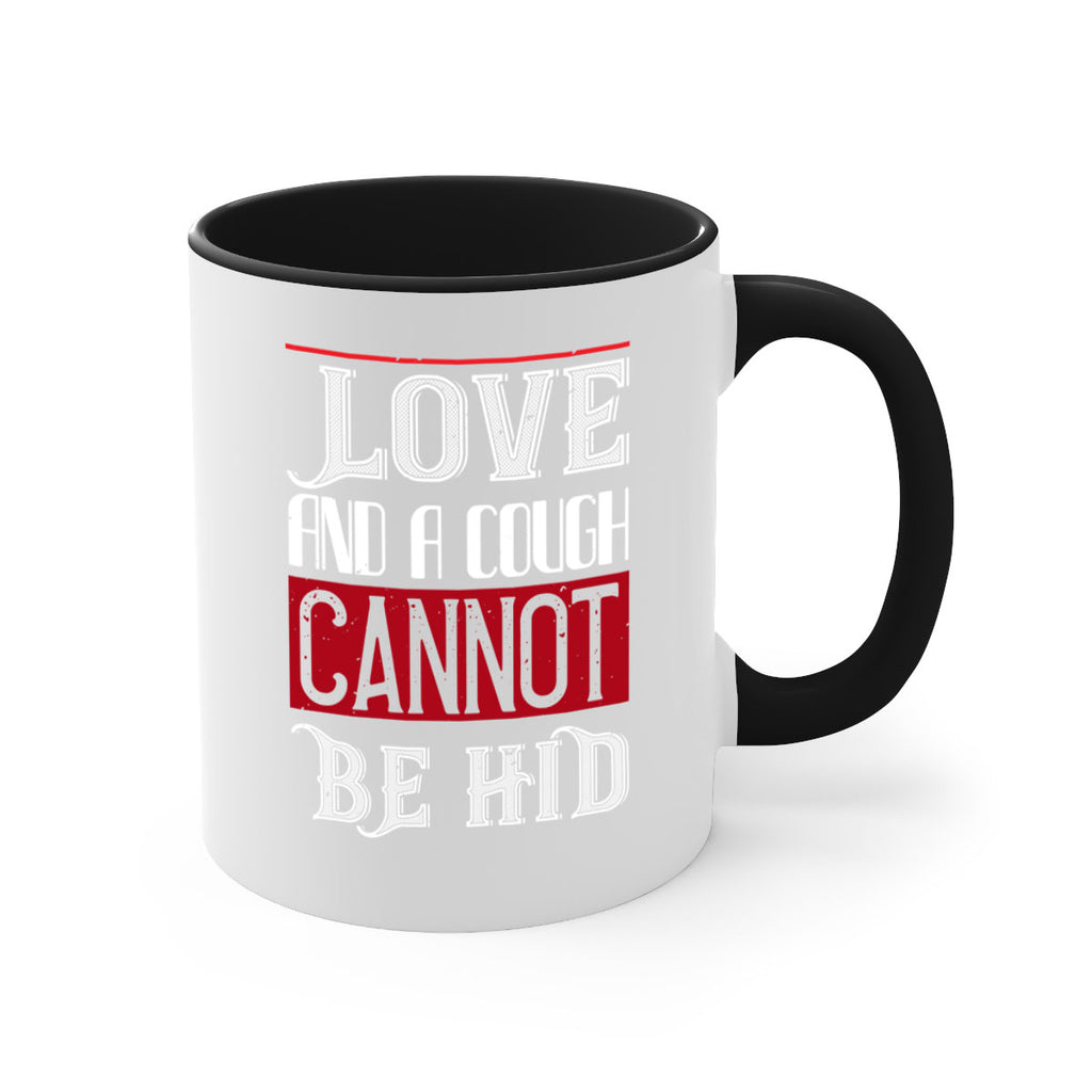 love and a cough cannat be hid 45#- valentines day-Mug / Coffee Cup