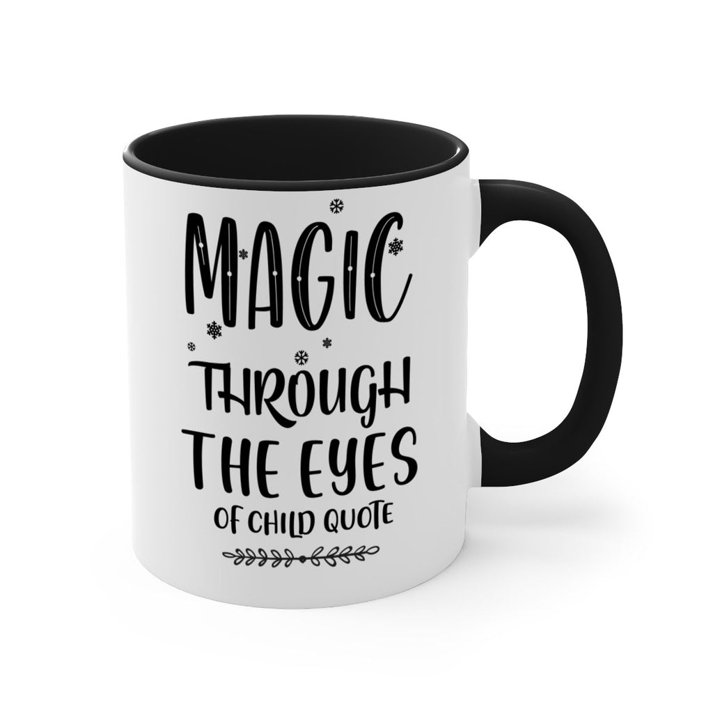 magic through the eyes of child quote style 448#- christmas-Mug / Coffee Cup