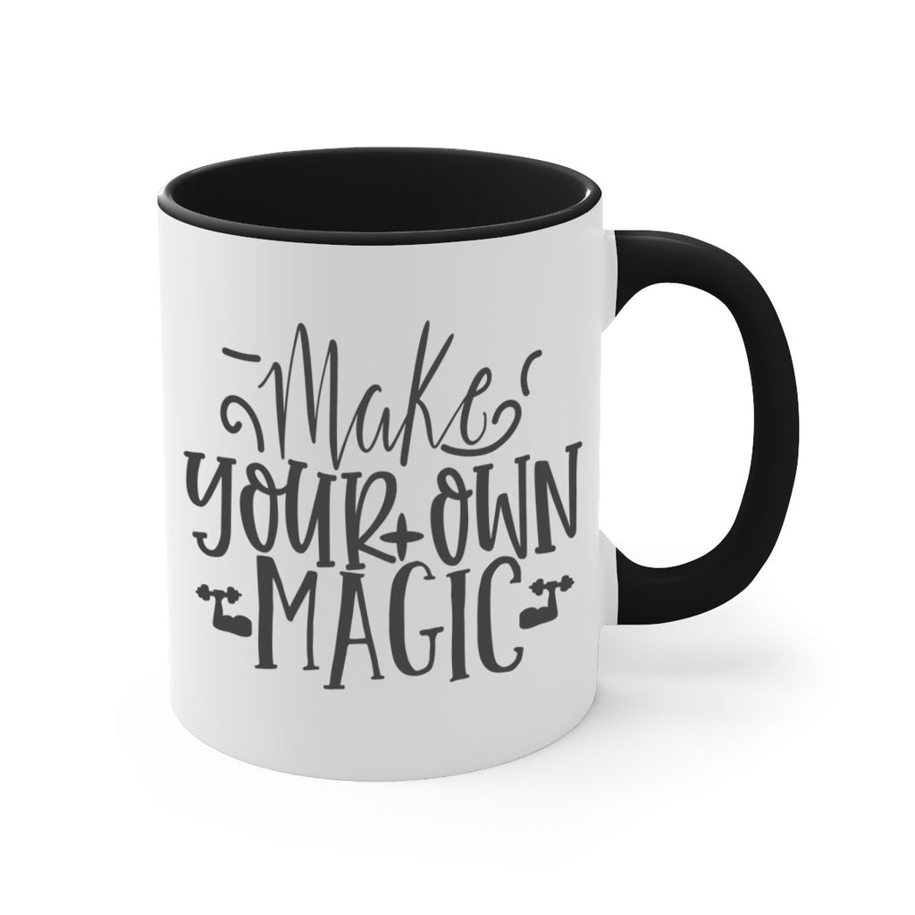 make your own magic Style 86#- motivation-Mug / Coffee Cup