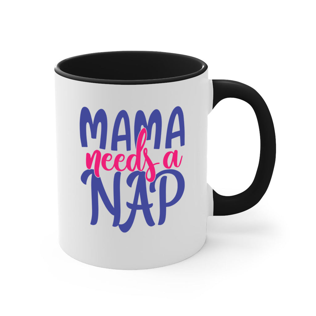 mama needs a nap 383#- mom-Mug / Coffee Cup