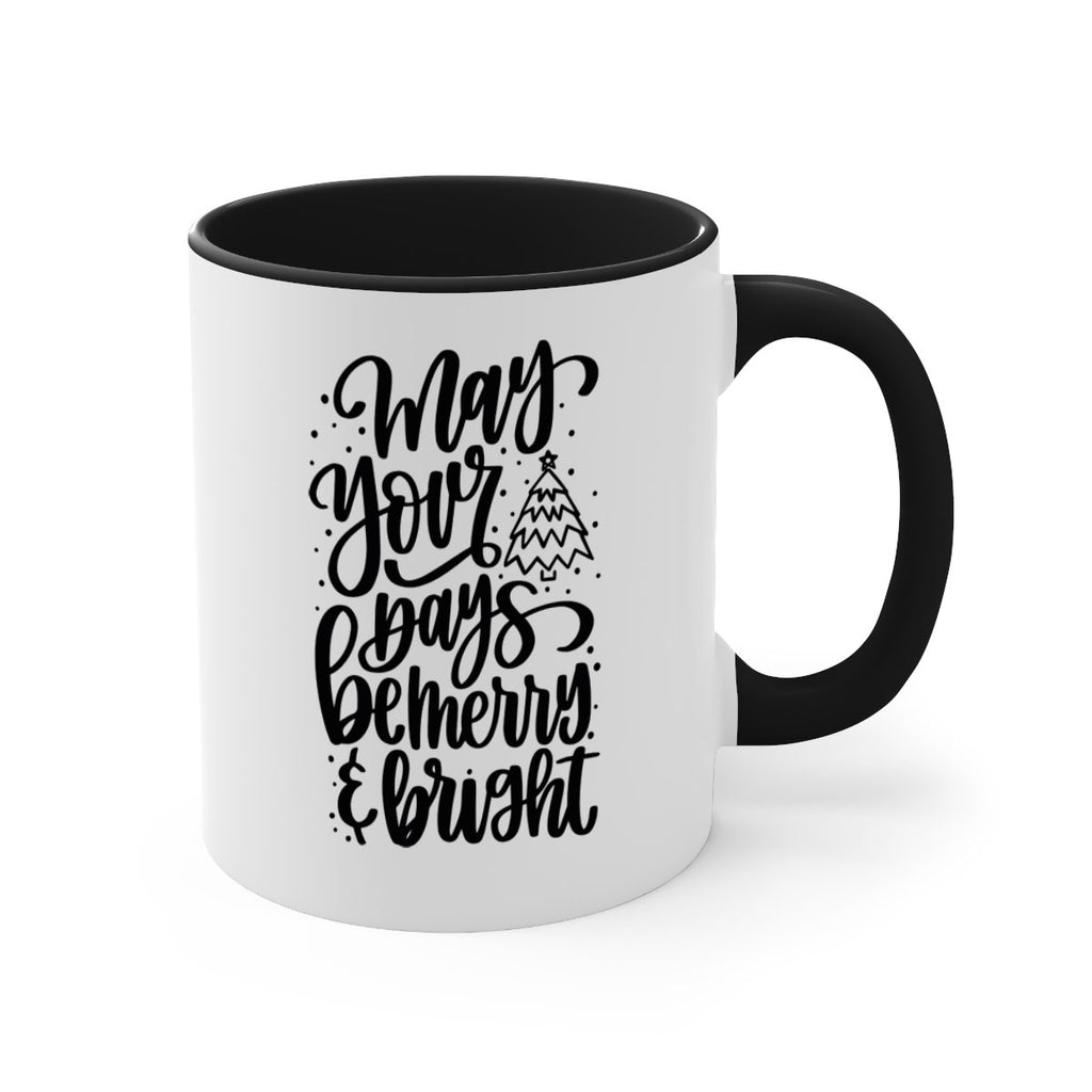 may your days be merry bright 99#- christmas-Mug / Coffee Cup