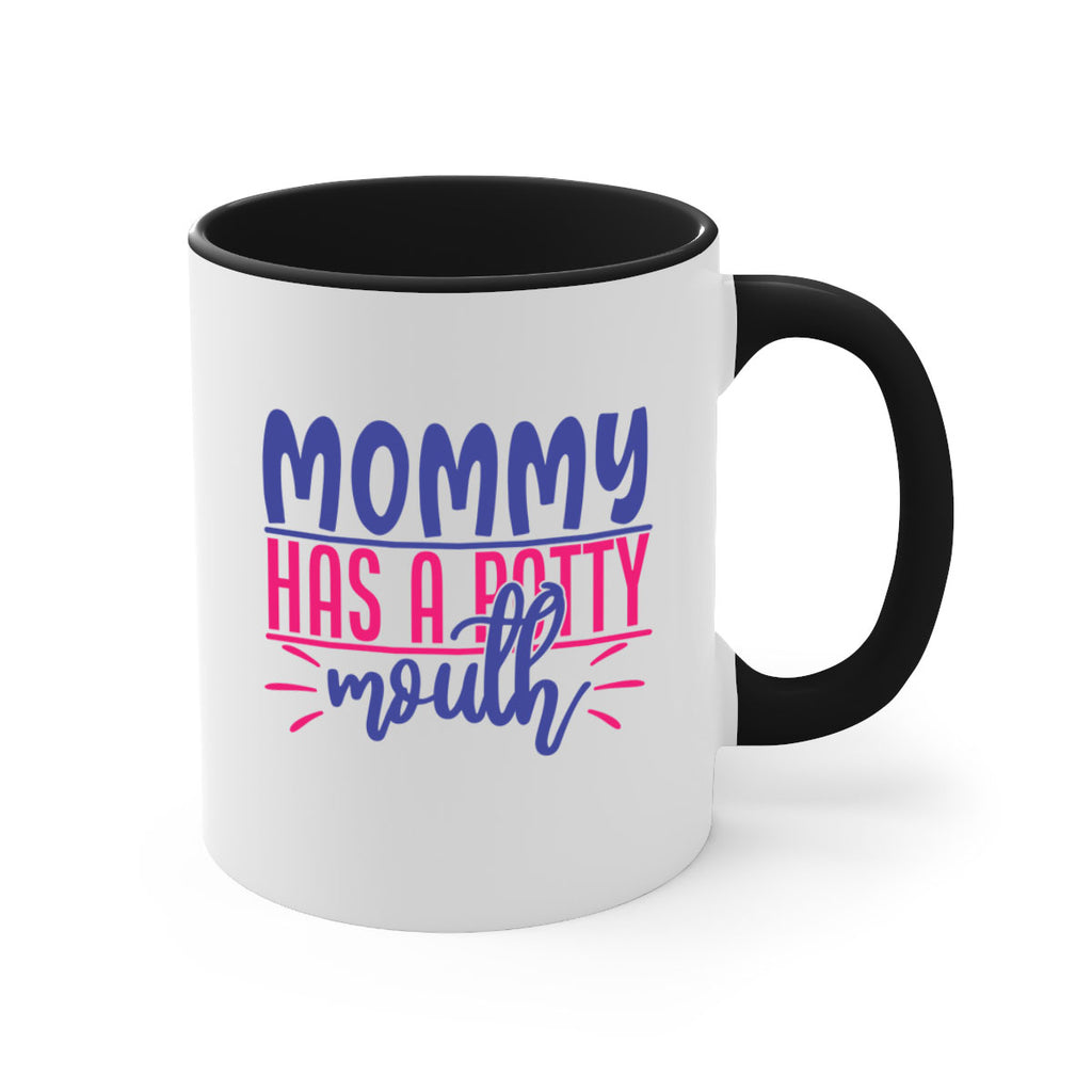 mommy has a potty mouth 377#- mom-Mug / Coffee Cup