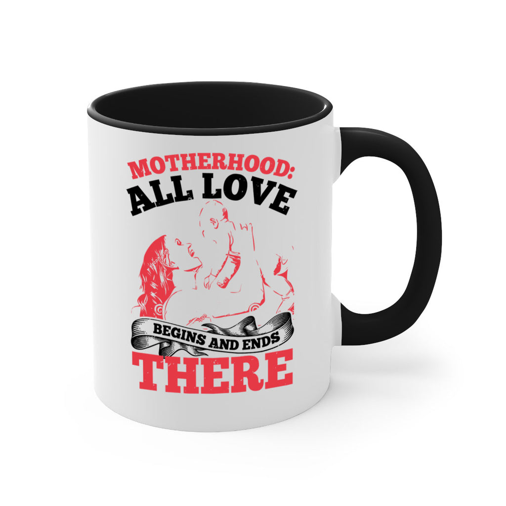 motherhood all love begins and ends there 44#- mothers day-Mug / Coffee Cup