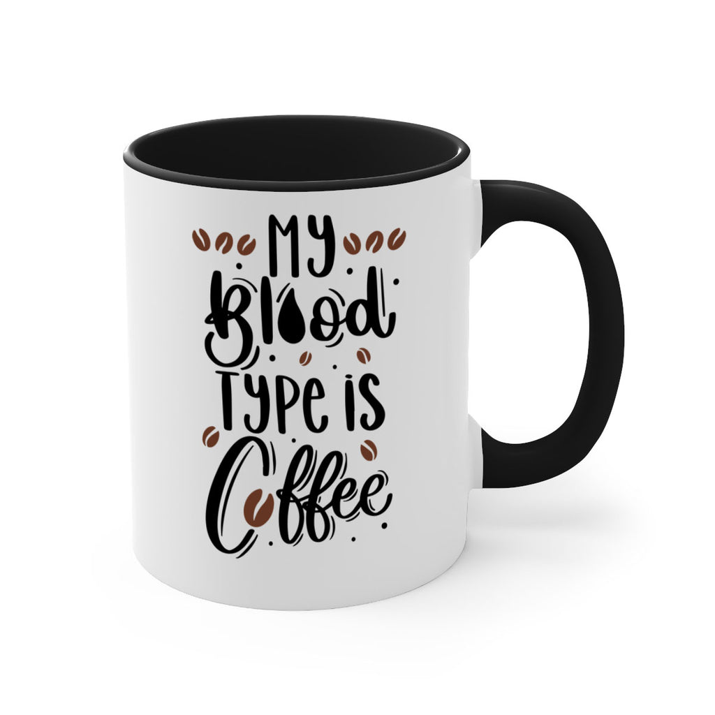 my blood type is coffee 61#- coffee-Mug / Coffee Cup