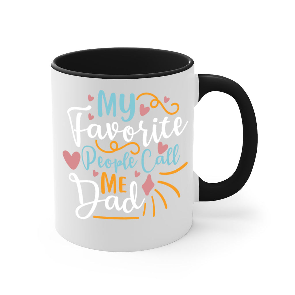 my favorite people call me dad 79#- fathers day-Mug / Coffee Cup