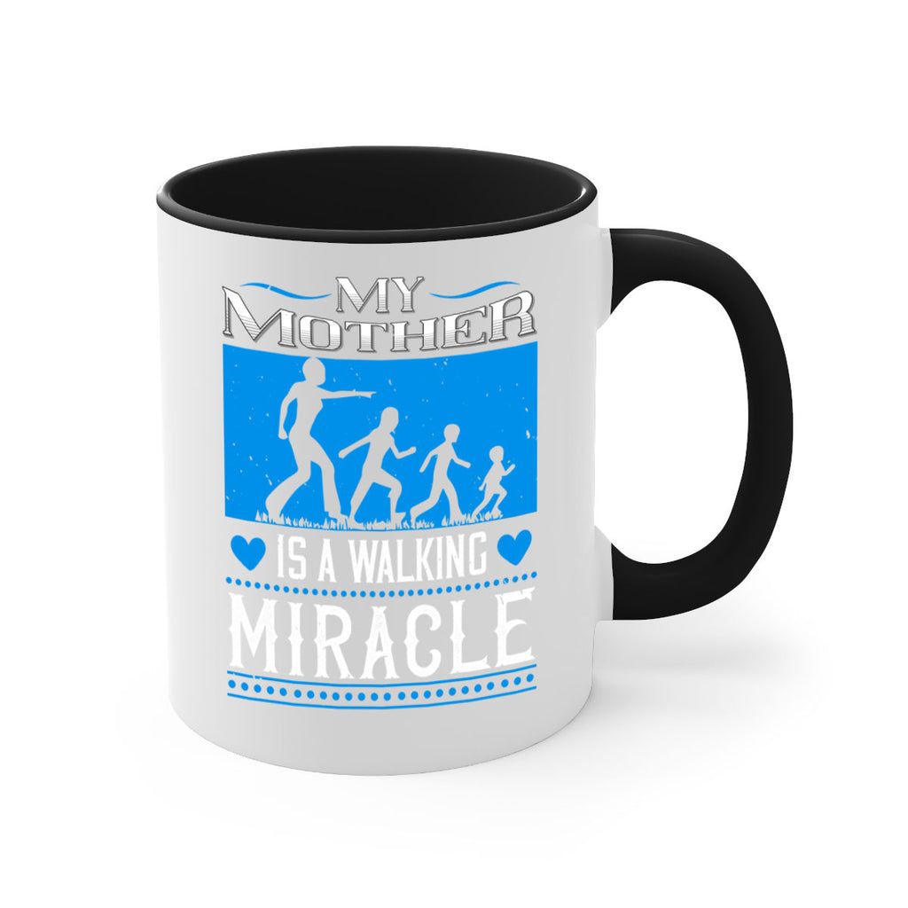 my mother is a walking miracle 45#- mothers day-Mug / Coffee Cup