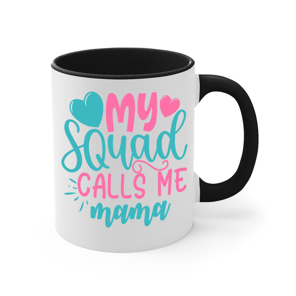 my squad calls me mama 307#- mom-Mug / Coffee Cup
