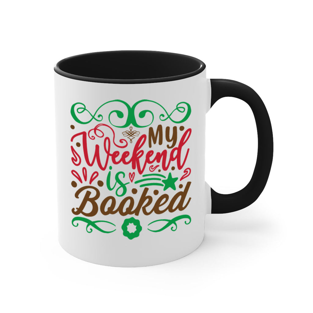 my weekend is booked 221#- christmas-Mug / Coffee Cup