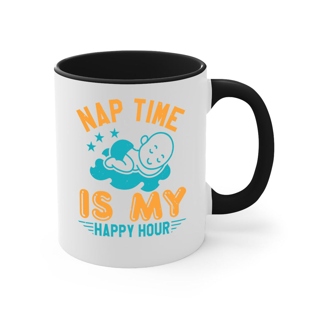 nap time is my happy hour Style 27#- baby shower-Mug / Coffee Cup