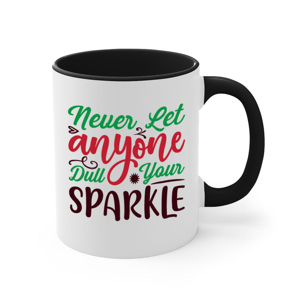 never let anyone dull your sparkle 220#- christmas-Mug / Coffee Cup