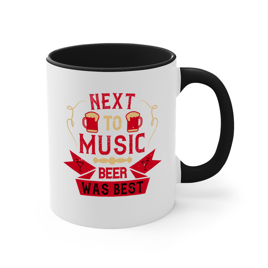 next to music beer was best 33#- drinking-Mug / Coffee Cup