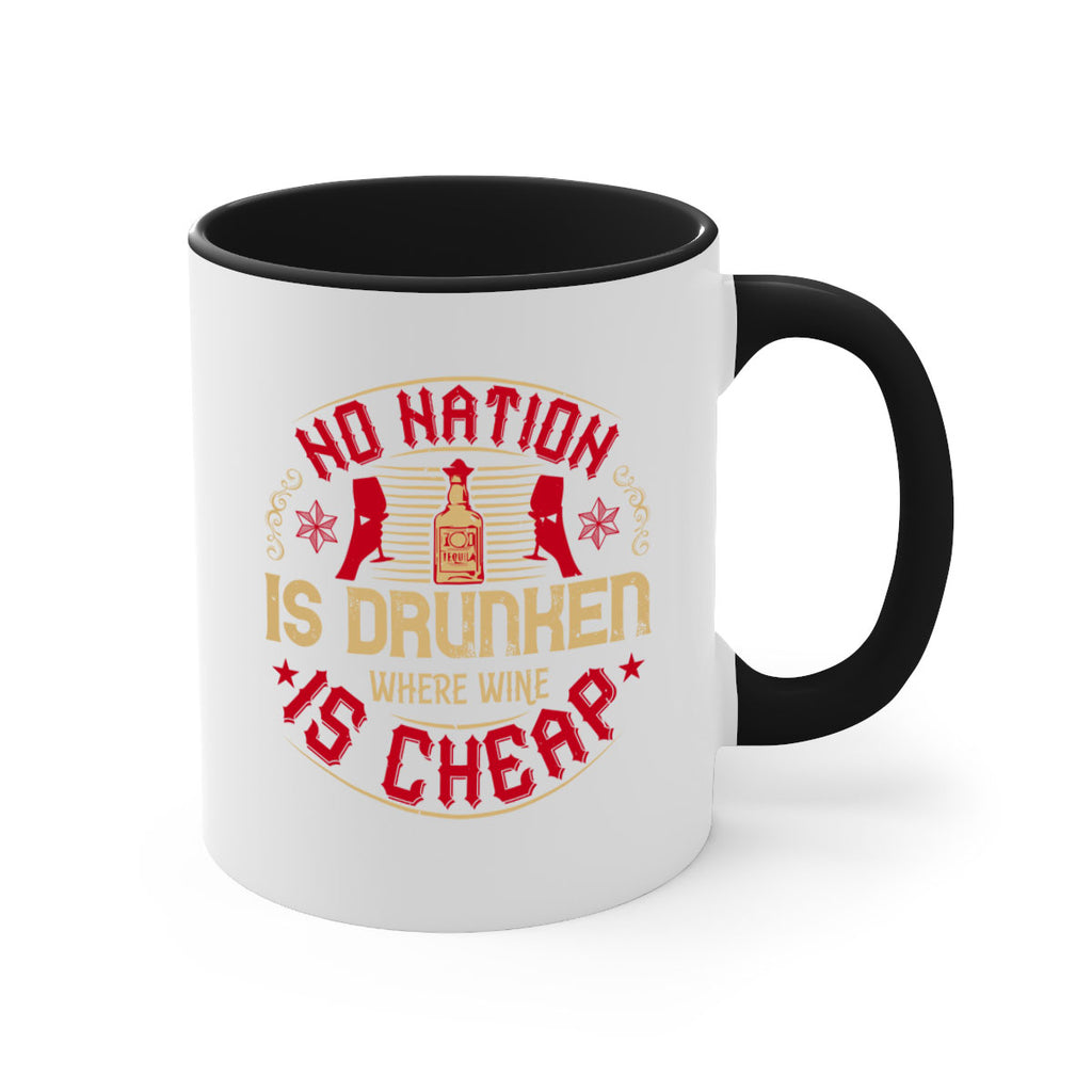 no nation is drunken where wine is cheap 32#- drinking-Mug / Coffee Cup