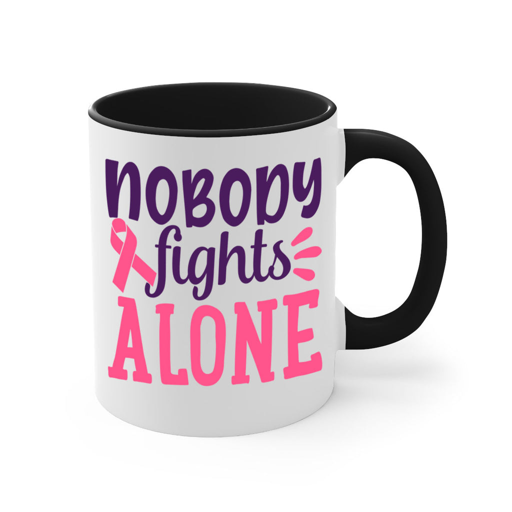 nobody fights alone Style 6#- breast cancer-Mug / Coffee Cup