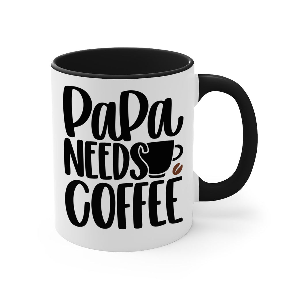 papa needs coffee 51#- coffee-Mug / Coffee Cup