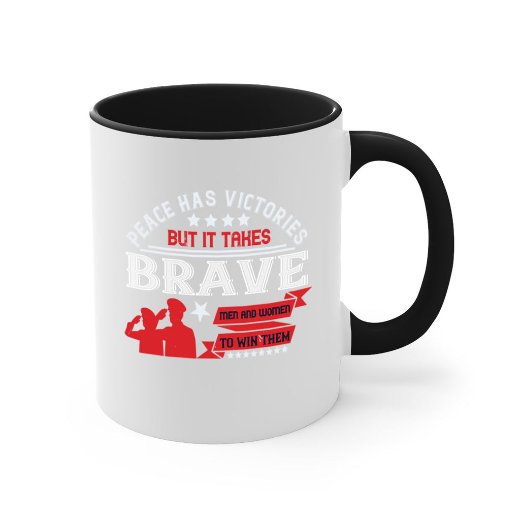 peace has victories but it takes brave men and women to win them 38#- veterns day-Mug / Coffee Cup