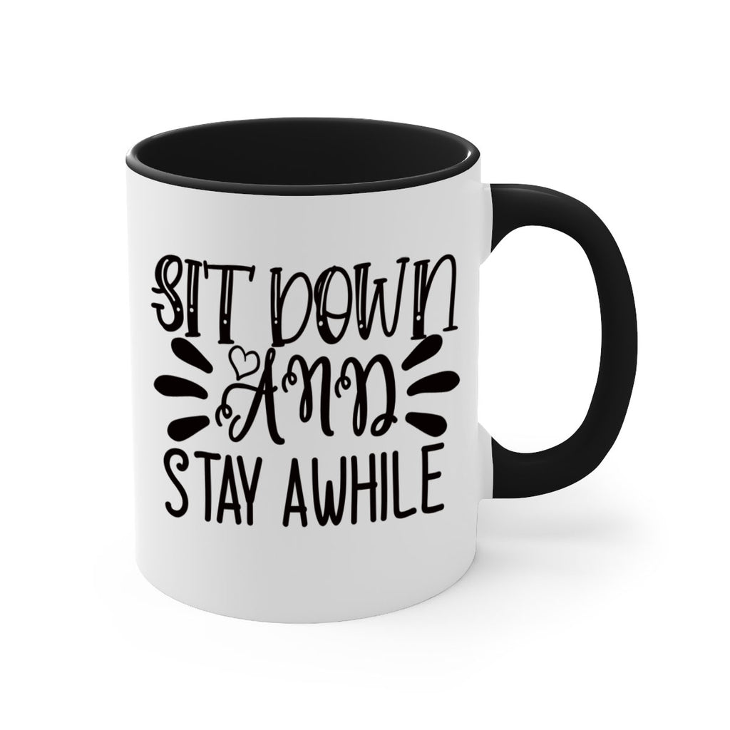 sit down and stay awhile 95#- home-Mug / Coffee Cup