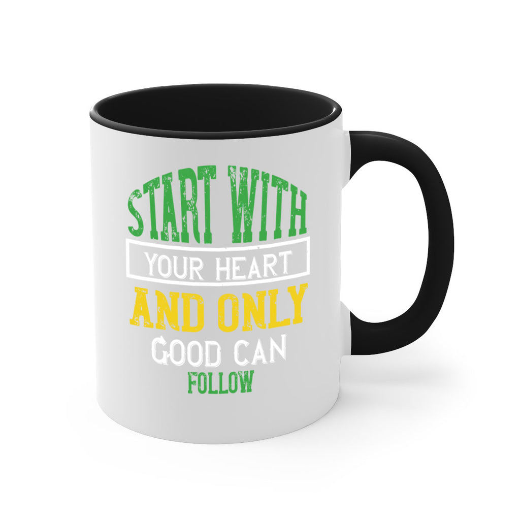 start with your heart and only good can follow 23#- vegan-Mug / Coffee Cup