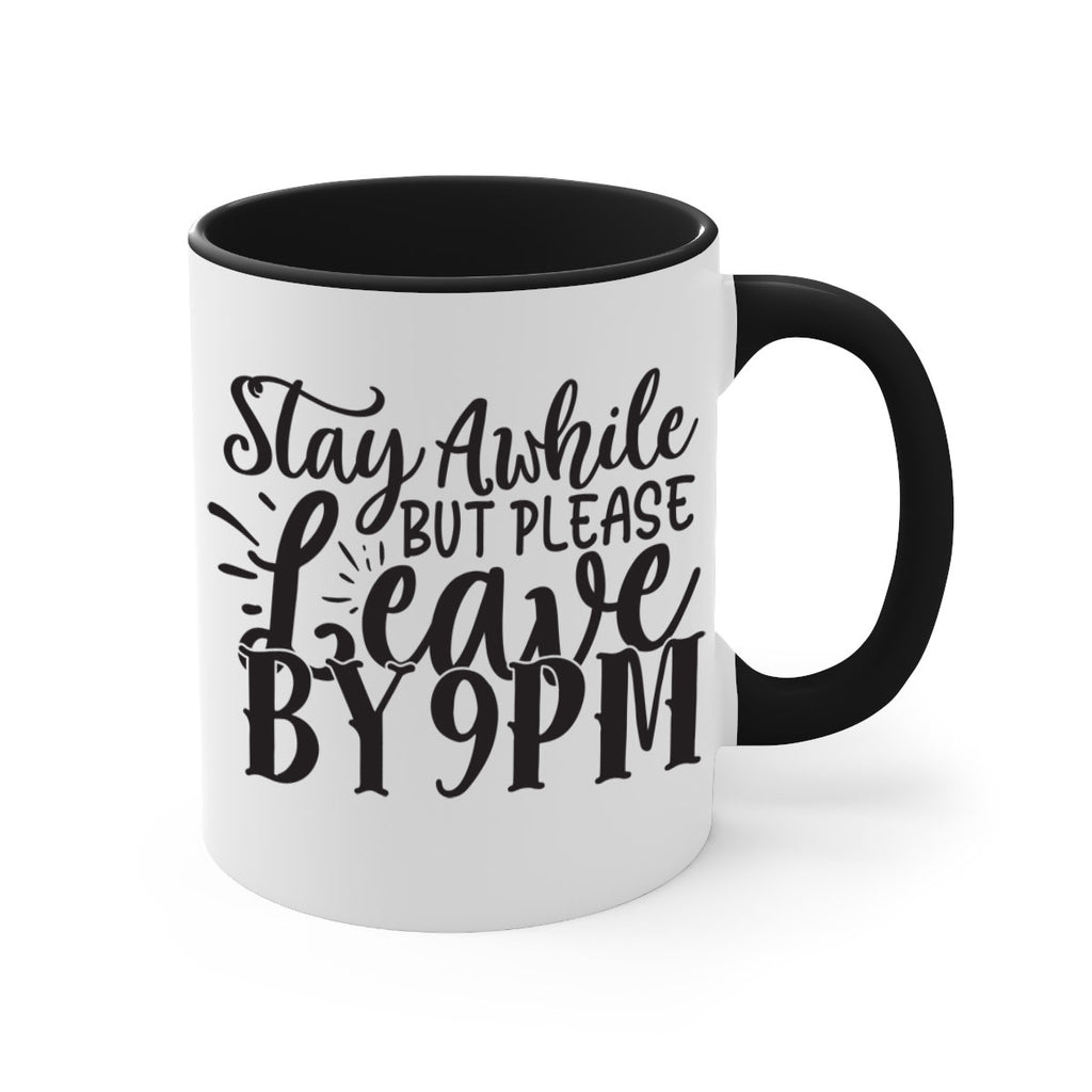 stay awhile but please leave by pm 50#- home-Mug / Coffee Cup