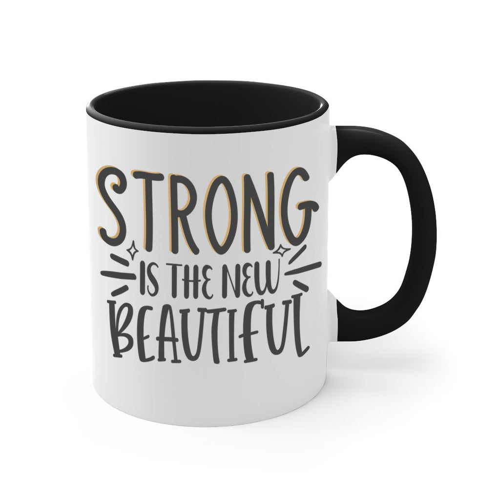 strong is the new beautiful Style 68#- motivation-Mug / Coffee Cup