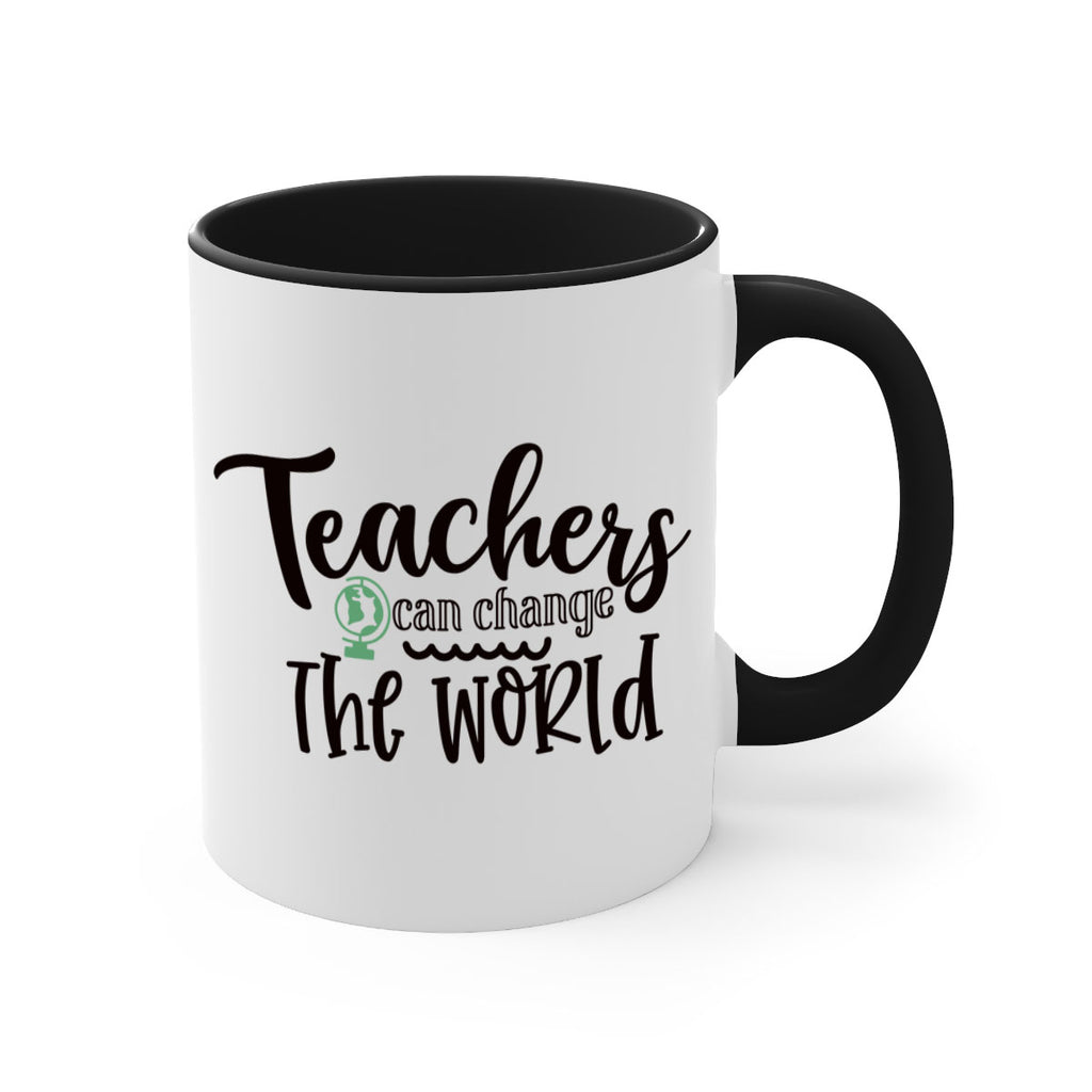 teachers can change the world Style 198#- teacher-Mug / Coffee Cup