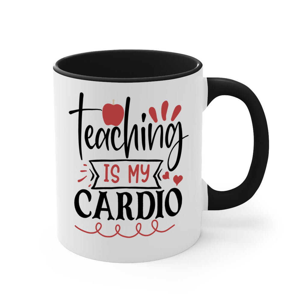 teaching is my cardio Style 128#- teacher-Mug / Coffee Cup