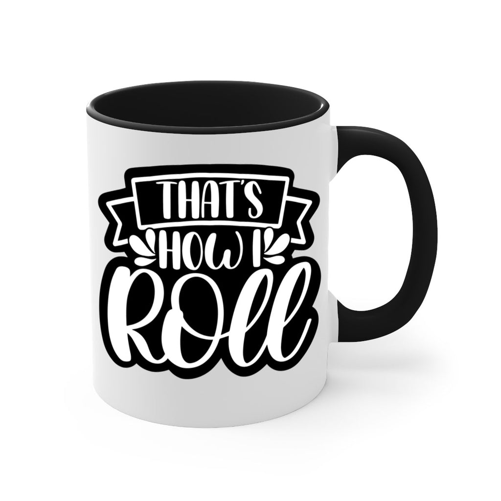 thats how i roll 14#- bathroom-Mug / Coffee Cup
