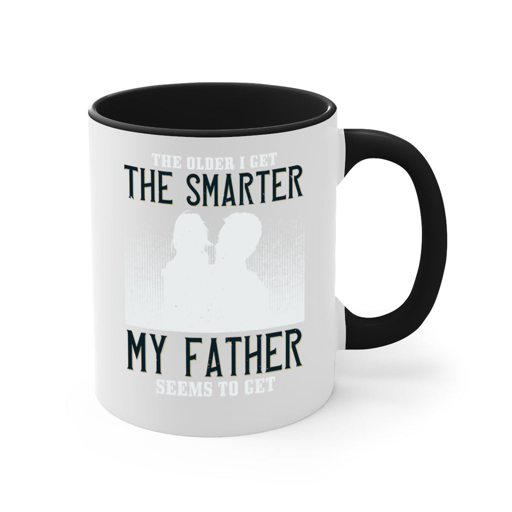 the older i get the smarter 156#- fathers day-Mug / Coffee Cup