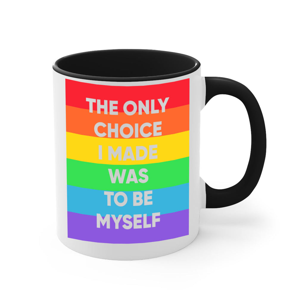 the only choice i made 14#- lgbt-Mug / Coffee Cup