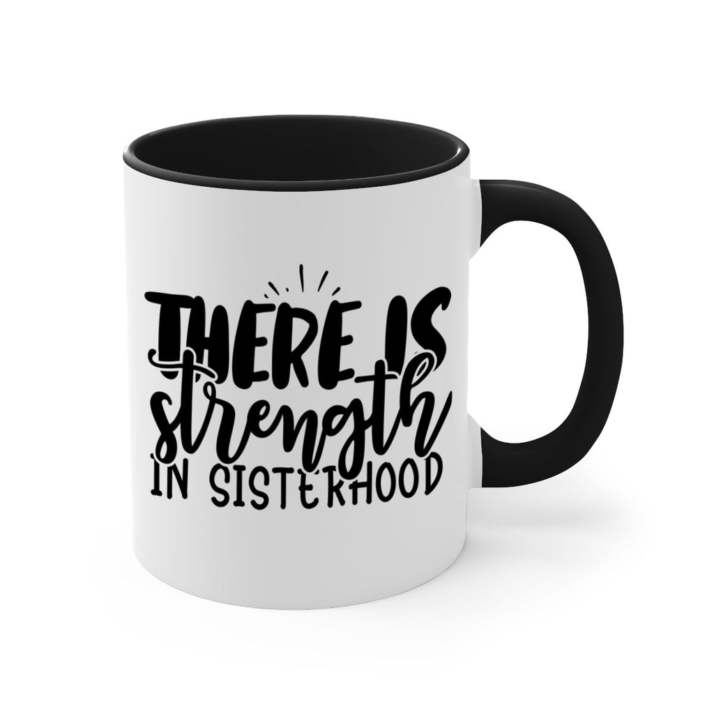 there is strength in sisterhood 52#- sister-Mug / Coffee Cup