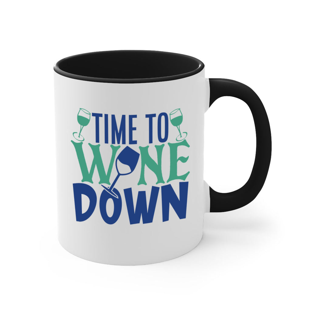 time to wine down 151#- wine-Mug / Coffee Cup