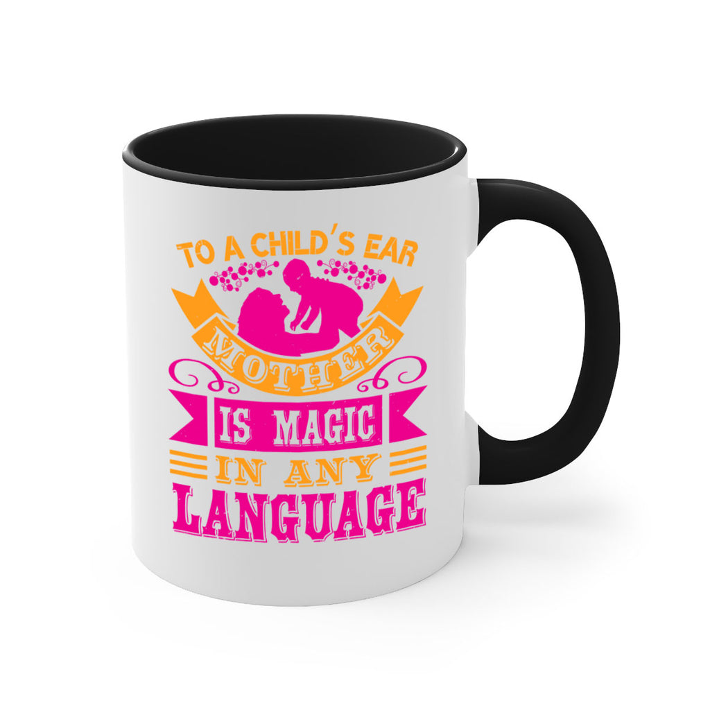 to a childs ear mother is magic in any language 16#- mothers day-Mug / Coffee Cup