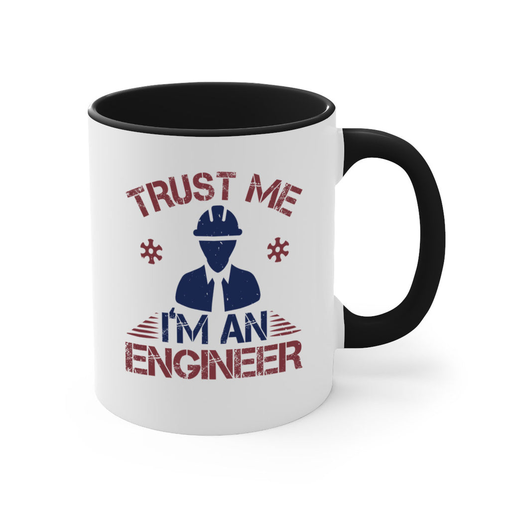 trust me Im an engineer Style 33#- engineer-Mug / Coffee Cup