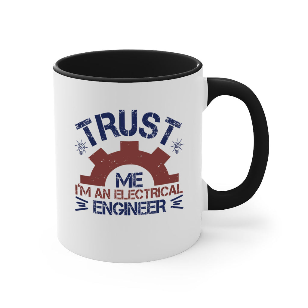 trust me im an electrical engineer Style 35#- engineer-Mug / Coffee Cup