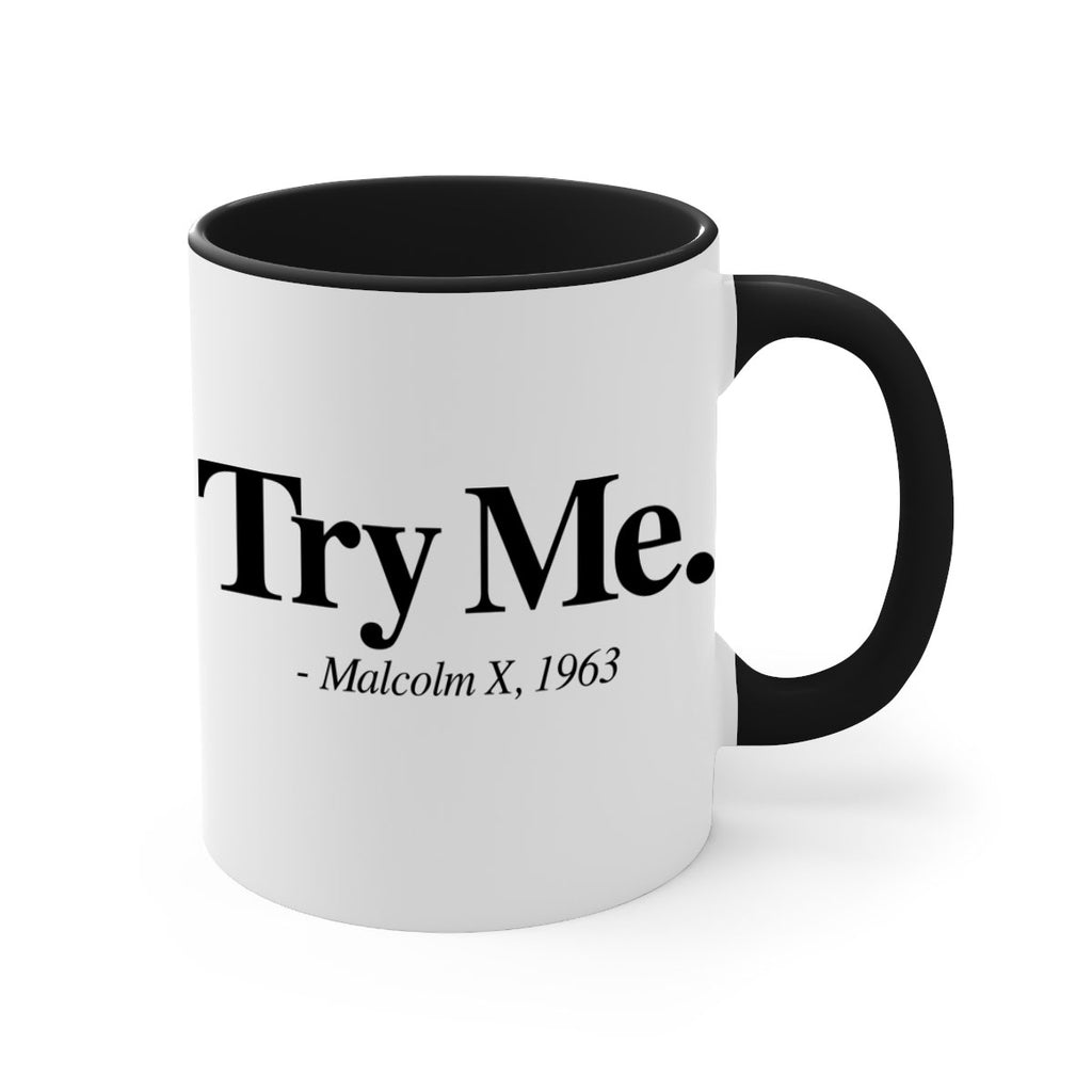 try me malcolm x 16#- black words - phrases-Mug / Coffee Cup