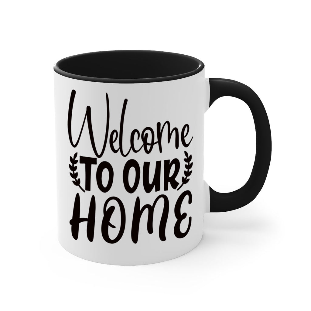 welcome to our home 45#- home-Mug / Coffee Cup