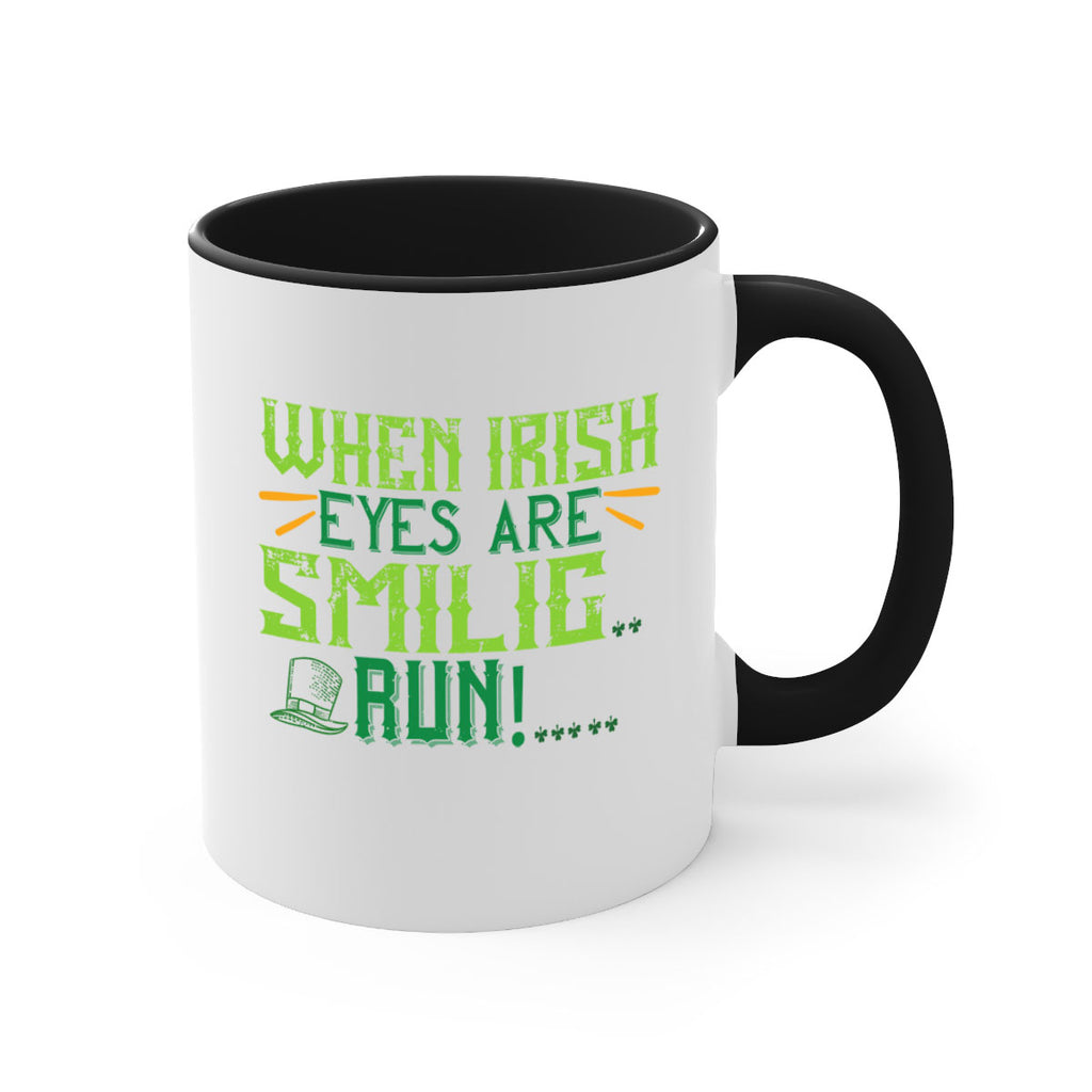 when irish eyes are smilig run Style 6#- St Patricks Day-Mug / Coffee Cup