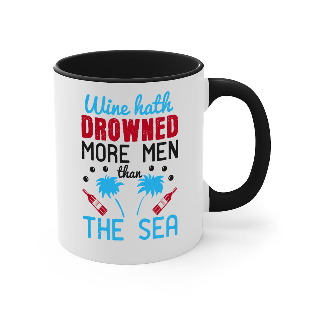 wine hath drowned more men than the sea 107#- wine-Mug / Coffee Cup