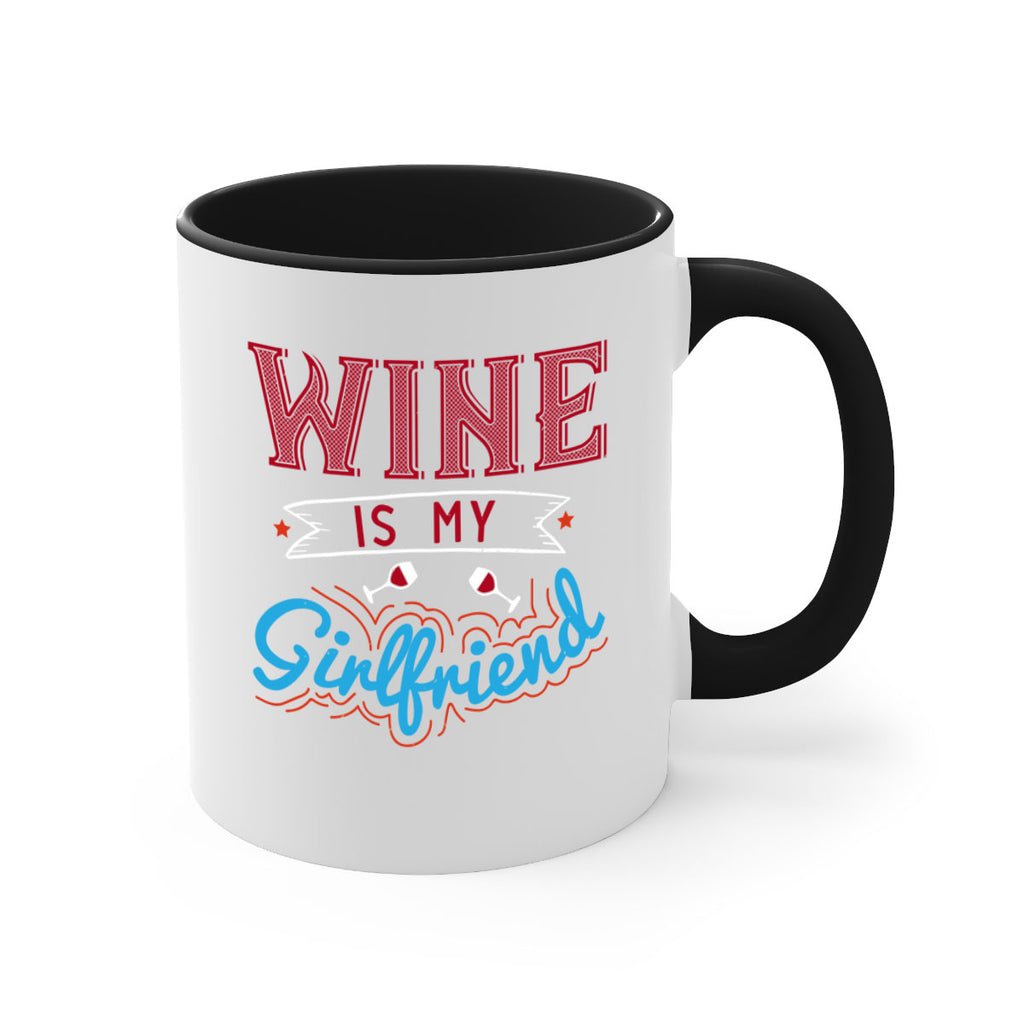 wine is my girlfriend 105#- wine-Mug / Coffee Cup