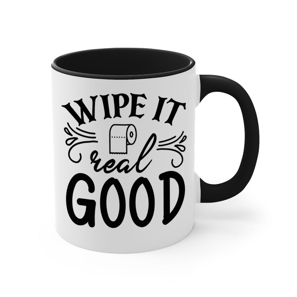 wipe it real good 50#- bathroom-Mug / Coffee Cup