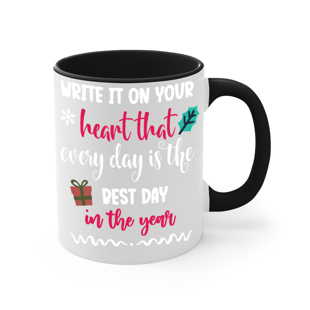 write it on your heart that every day is the best day in the year style 1246#- christmas-Mug / Coffee Cup