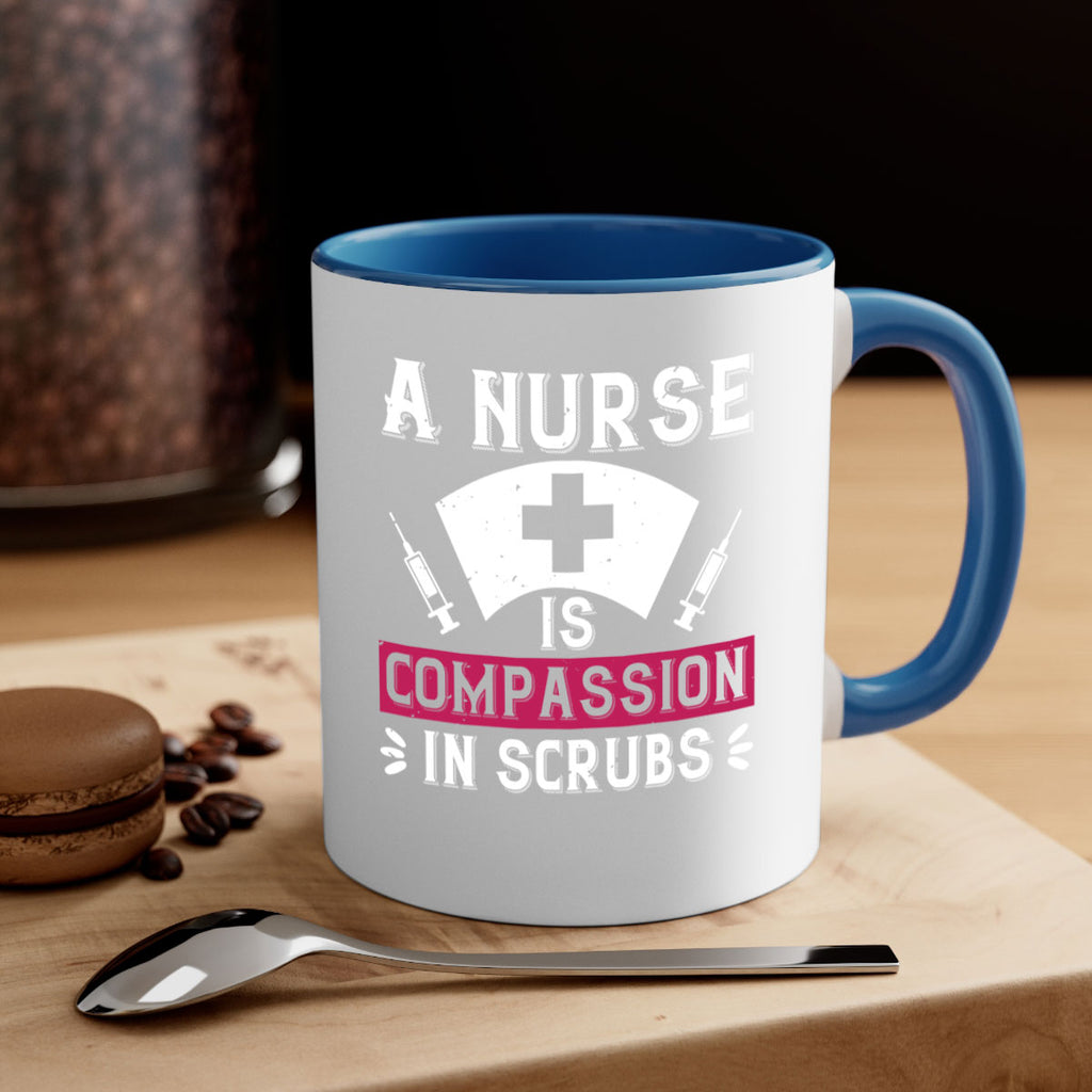 A Nurse is compassion in scrubs Style 273#- nurse-Mug / Coffee Cup
