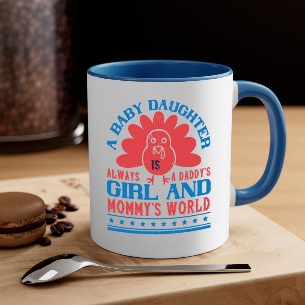 A baby daughter is always a Daddy’s girl and Mommy’s world Style 148#- baby2-Mug / Coffee Cup