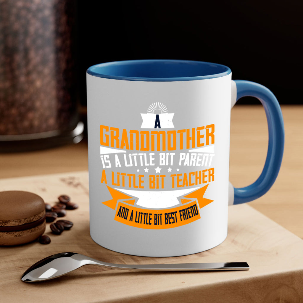 A grandmother is a little bit parent a little bit teacher 43#- grandma-Mug / Coffee Cup