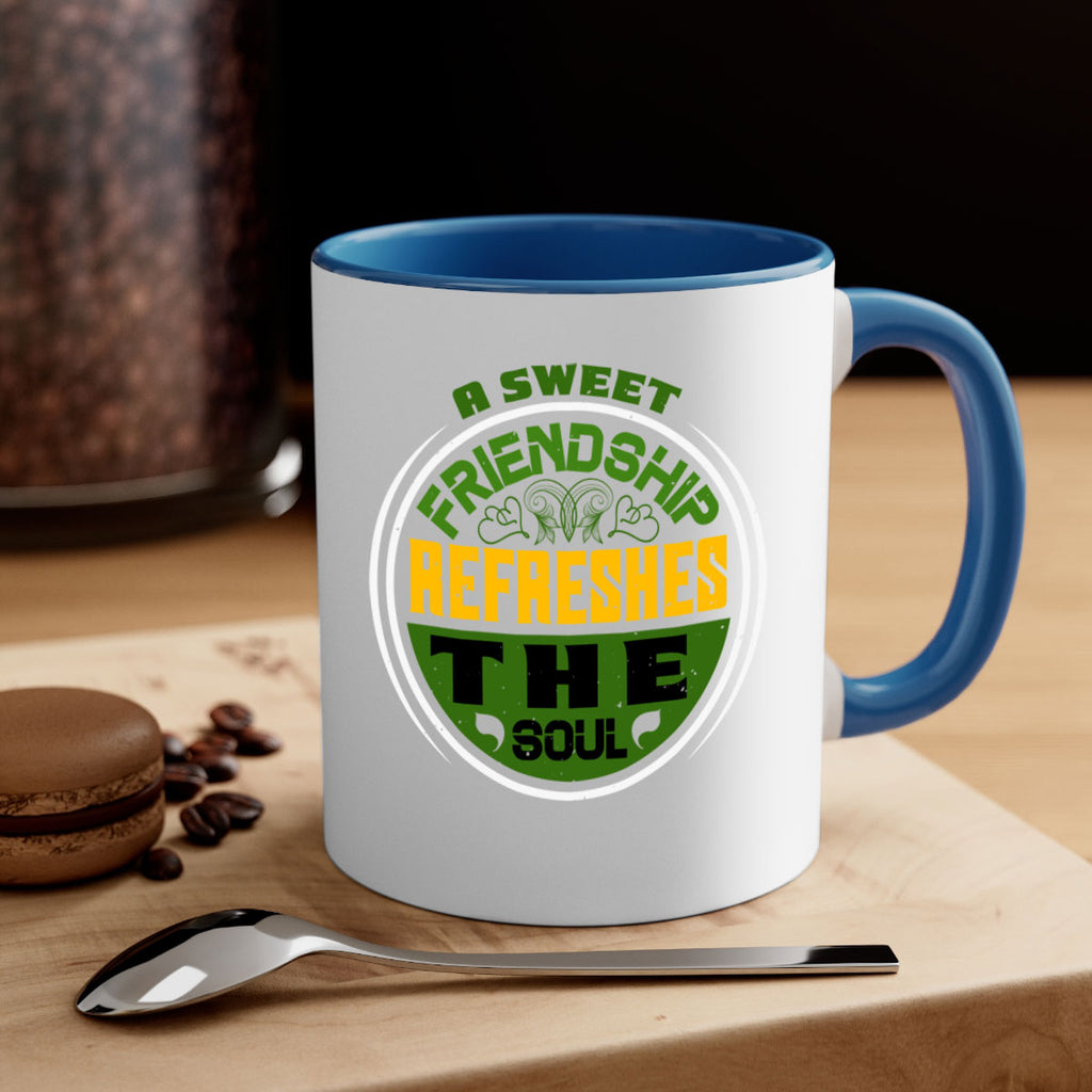 A sweet friendship refreshes the soul Style 90#- best friend-Mug / Coffee Cup