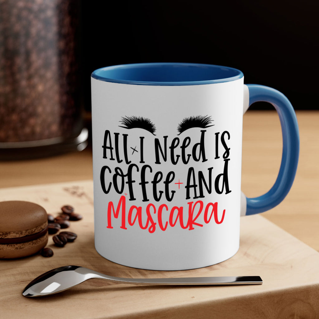 All I Need Is Coffee And Mascara Style 257#- makeup-Mug / Coffee Cup