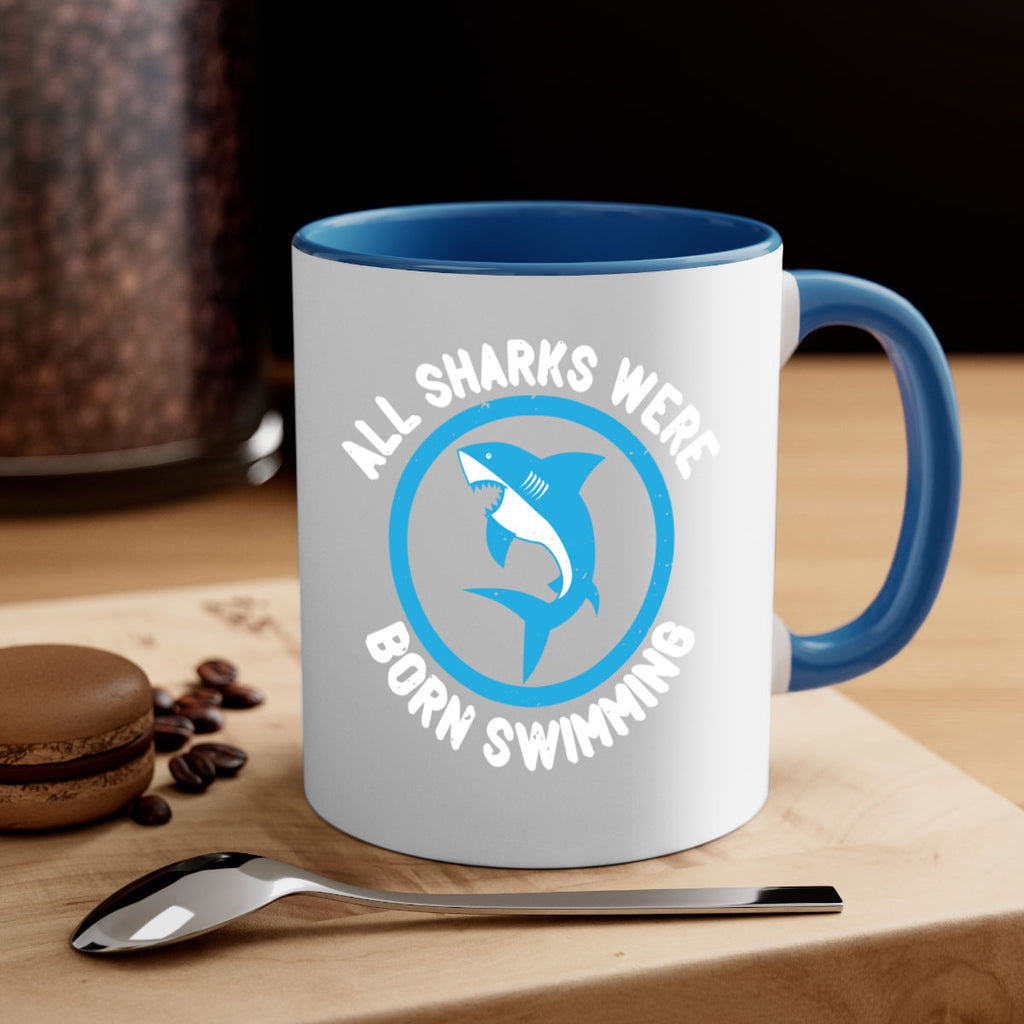 All sharks were born swimming Style 100#- Shark-Fish-Mug / Coffee Cup