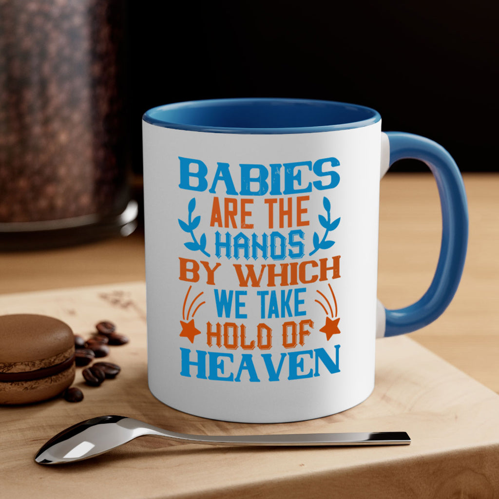 Babies are the hands by which we take hold of heaven Style 131#- baby2-Mug / Coffee Cup