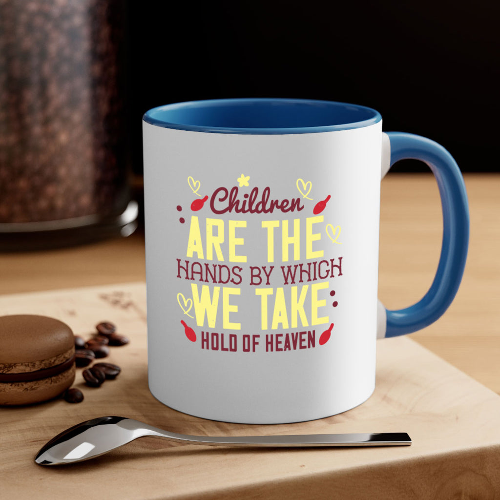 Children are the hands by which we take hold of heaven Style 44#- kids-Mug / Coffee Cup