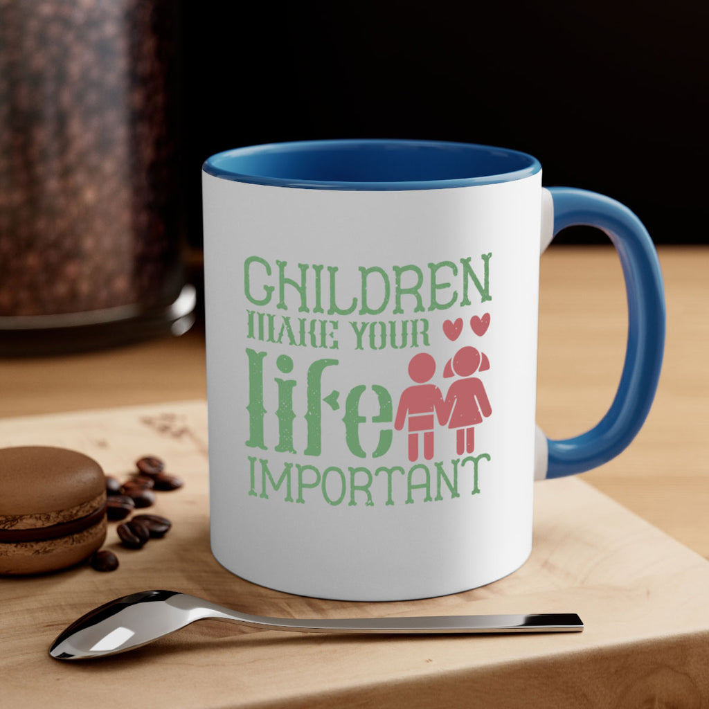 Children make your life important Style 33#- kids-Mug / Coffee Cup