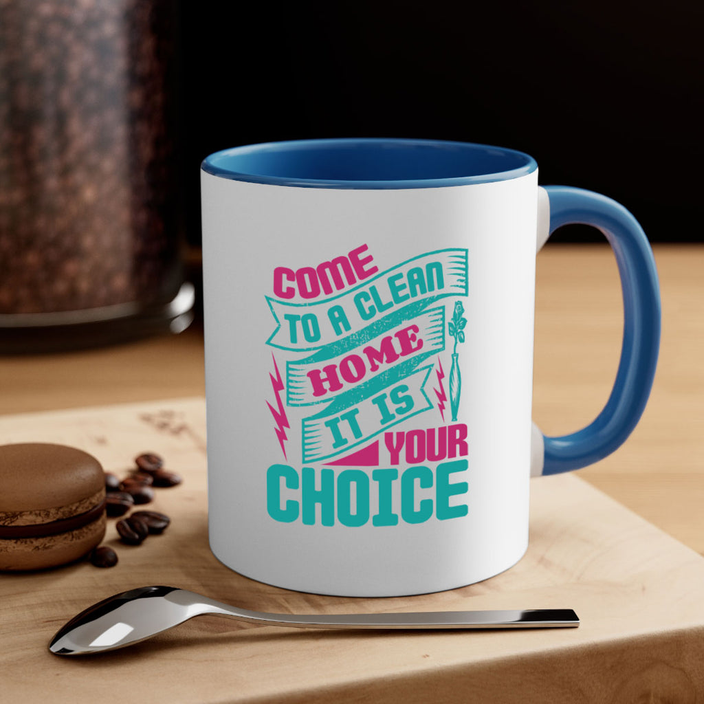 Come clean a home it is your choice Style 35#- cleaner-Mug / Coffee Cup